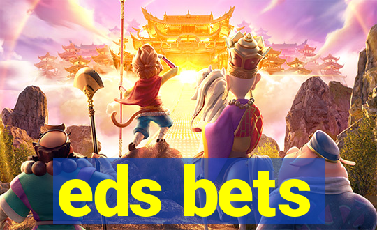 eds bets